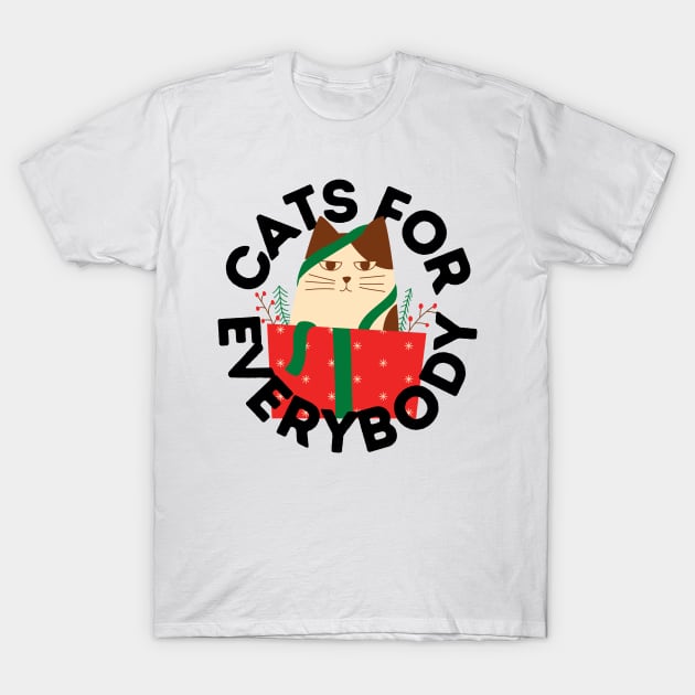 Cats for Everybody The Gift of Cat Cute Gift for Cat Owners and Cat Lovers T-Shirt by nathalieaynie